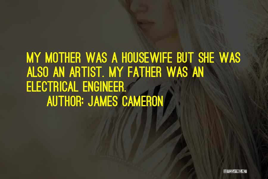 A Housewife Quotes By James Cameron