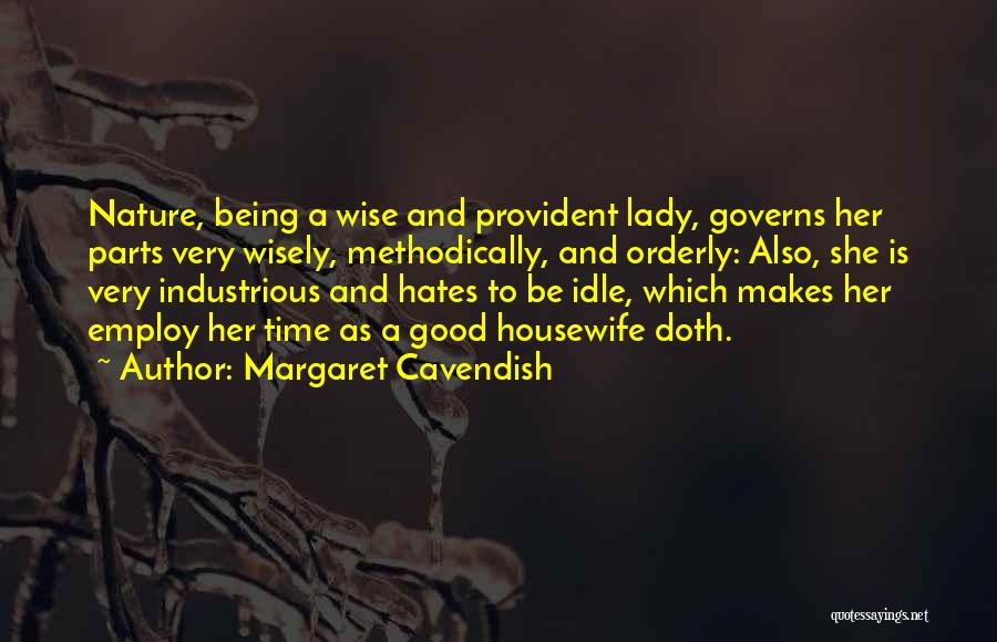 A Housewife Quotes By Margaret Cavendish