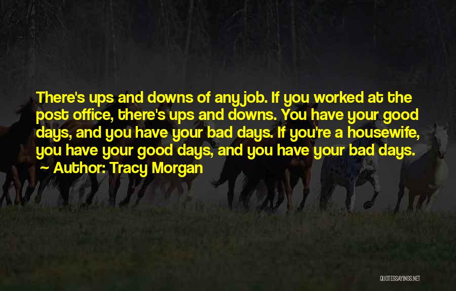 A Housewife Quotes By Tracy Morgan