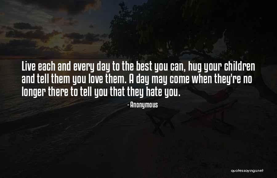 A Hug A Day Quotes By Anonymous