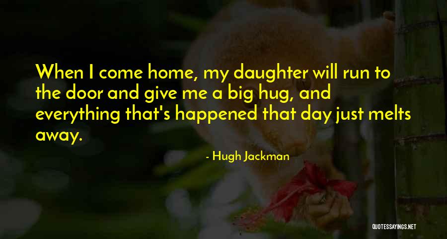 A Hug A Day Quotes By Hugh Jackman