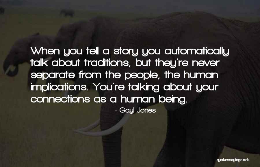 A Human Being Quotes By Gayl Jones A Human Being Quotes By Gayl Jones