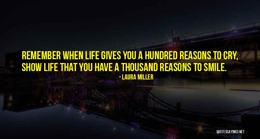 A Hundred And One Reasons Quotes By Laura Miller A Hundred And One Reasons Quotes By Laura Miller