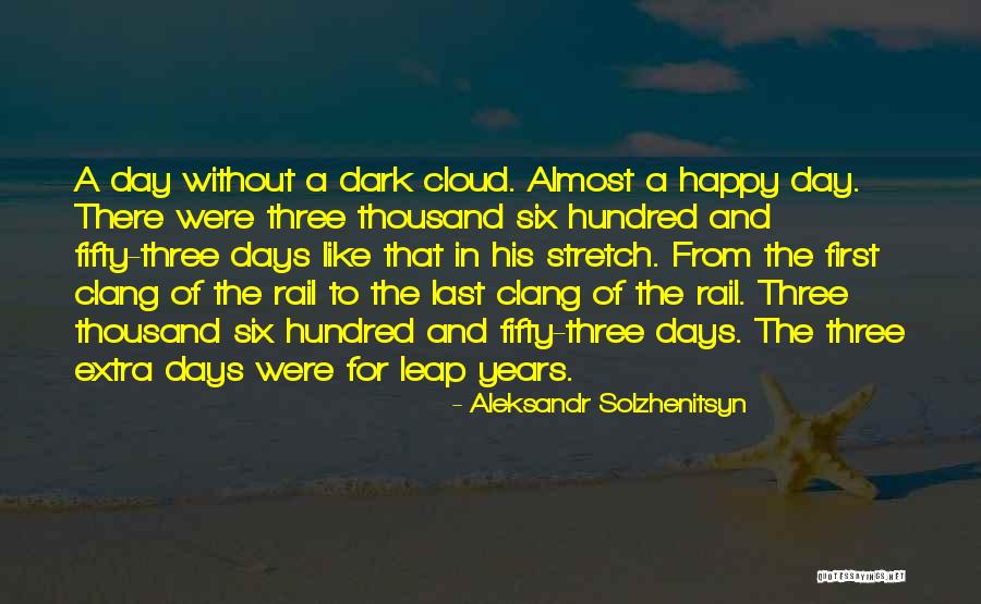 A Hundred Days Quotes By Aleksandr Solzhenitsyn A Hundred Days Quotes By Aleksandr Solzhenitsyn