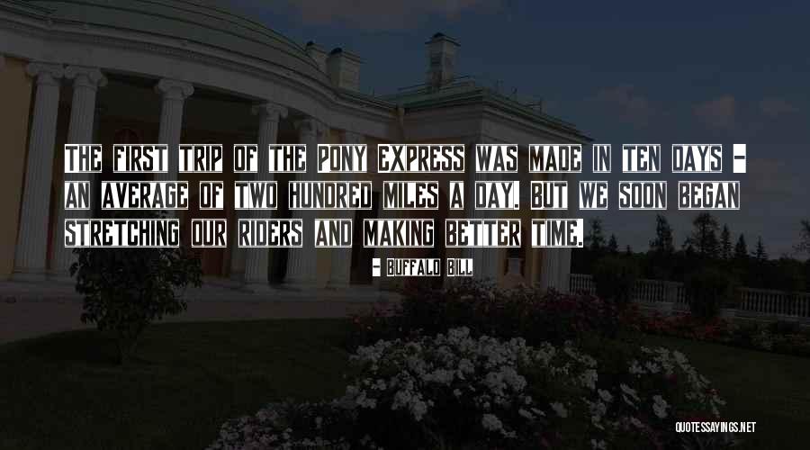 A Hundred Days Quotes By Buffalo Bill A Hundred Days Quotes By Buffalo Bill