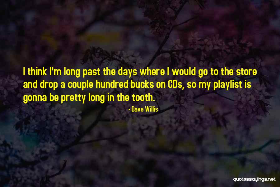 A Hundred Days Quotes By Dave Willis A Hundred Days Quotes By Dave Willis