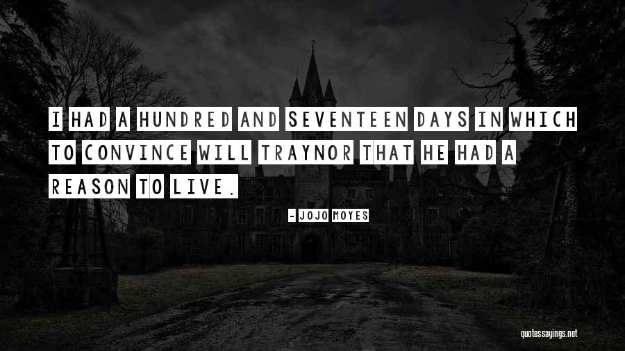 A Hundred Days Quotes By Jojo Moyes A Hundred Days Quotes By Jojo Moyes