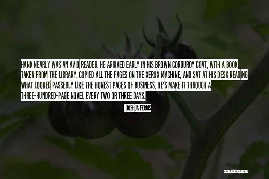A Hundred Days Quotes By Joshua Ferris A Hundred Days Quotes By Joshua Ferris