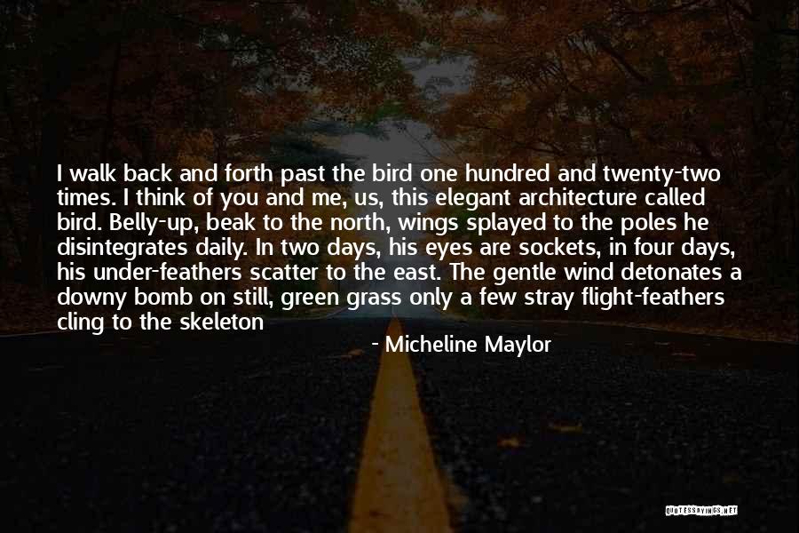 A Hundred Days Quotes By Micheline Maylor A Hundred Days Quotes By Micheline Maylor