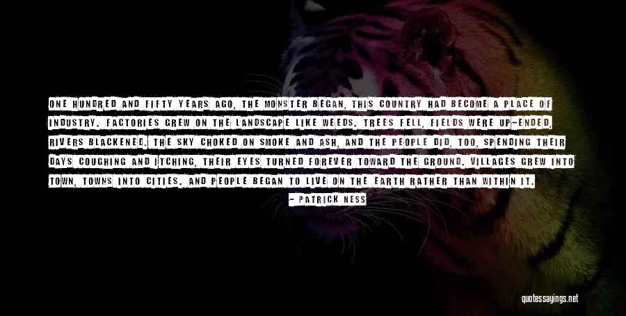 A Hundred Days Quotes By Patrick Ness A Hundred Days Quotes By Patrick Ness