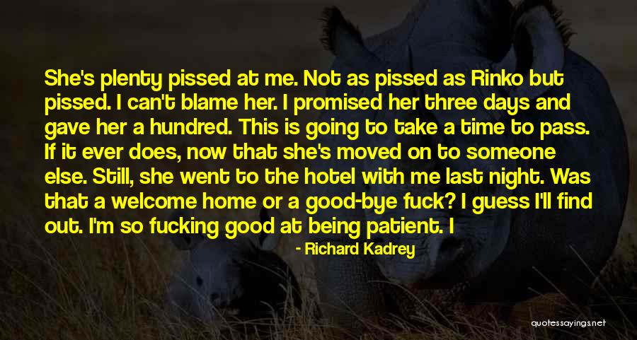 A Hundred Days Quotes By Richard Kadrey A Hundred Days Quotes By Richard Kadrey