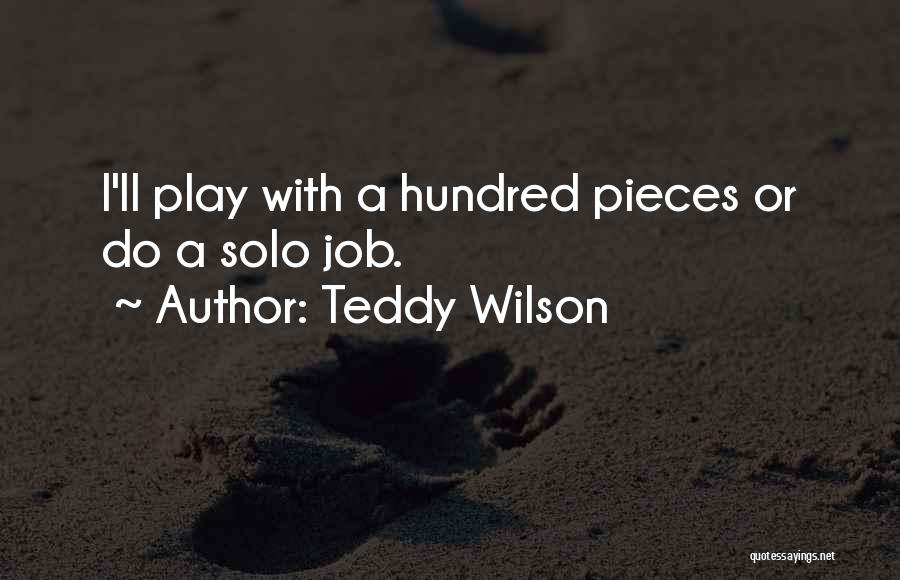 A Hundred Pieces Of Me Quotes By Teddy Wilson