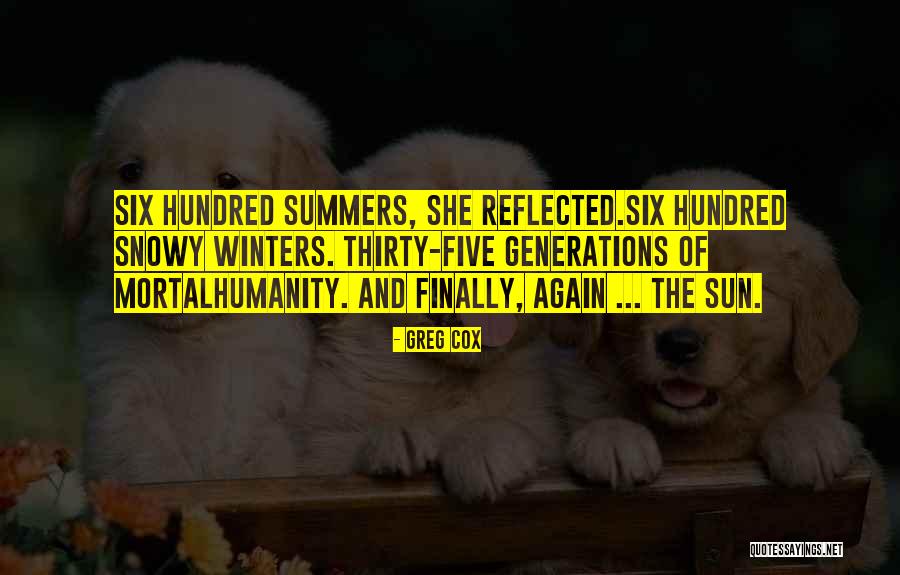 A Hundred Summers Quotes By Greg Cox A Hundred Summers Quotes By Greg Cox