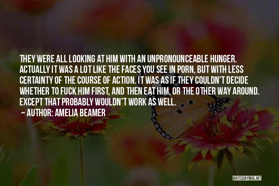 A Hunger Like No Other Quotes By Amelia Beamer