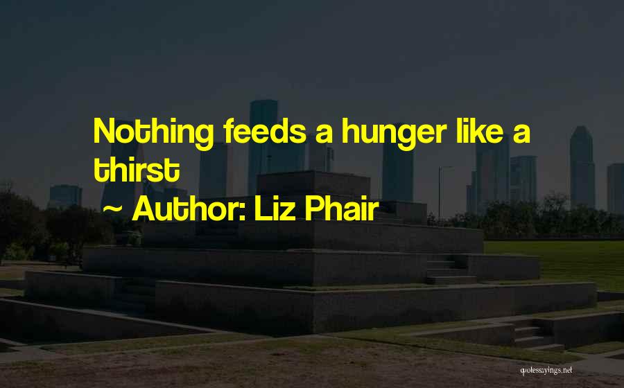 A Hunger Like No Other Quotes By Liz Phair