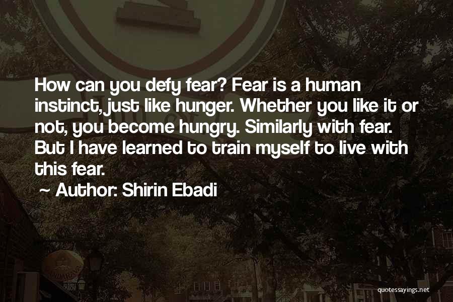 A Hunger Like No Other Quotes By Shirin Ebadi