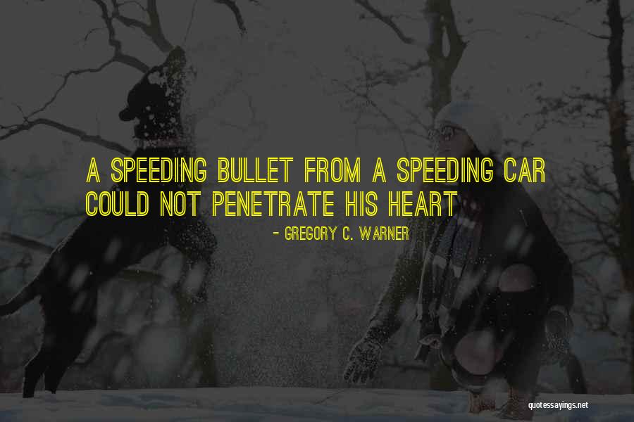 A Hurting Heart Quotes By Gregory C. Warner