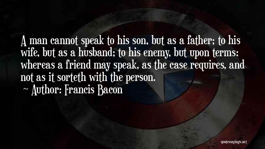 A Husband And Son Quotes By Francis Bacon