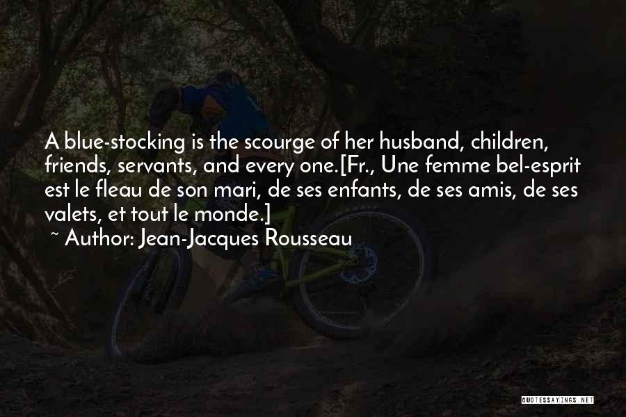 A Husband And Son Quotes By Jean-Jacques Rousseau