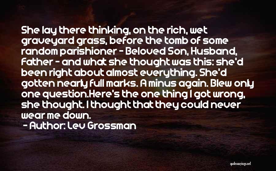 A Husband And Son Quotes By Lev Grossman