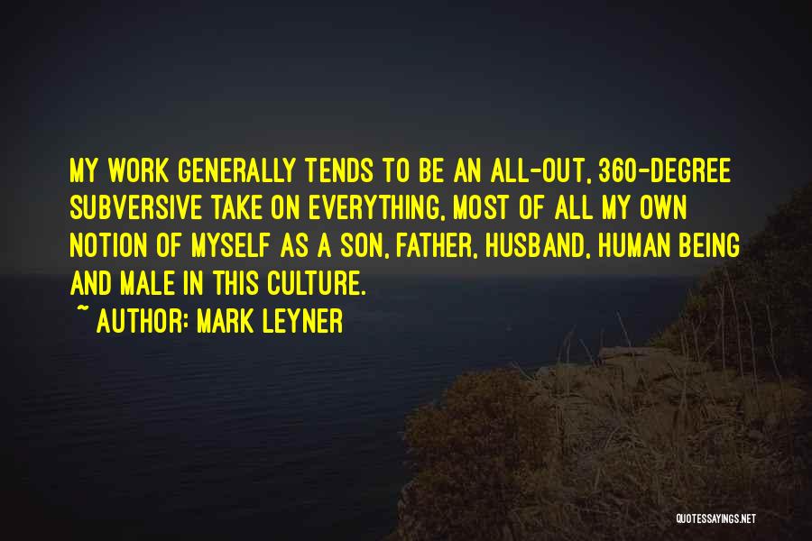 A Husband And Son Quotes By Mark Leyner