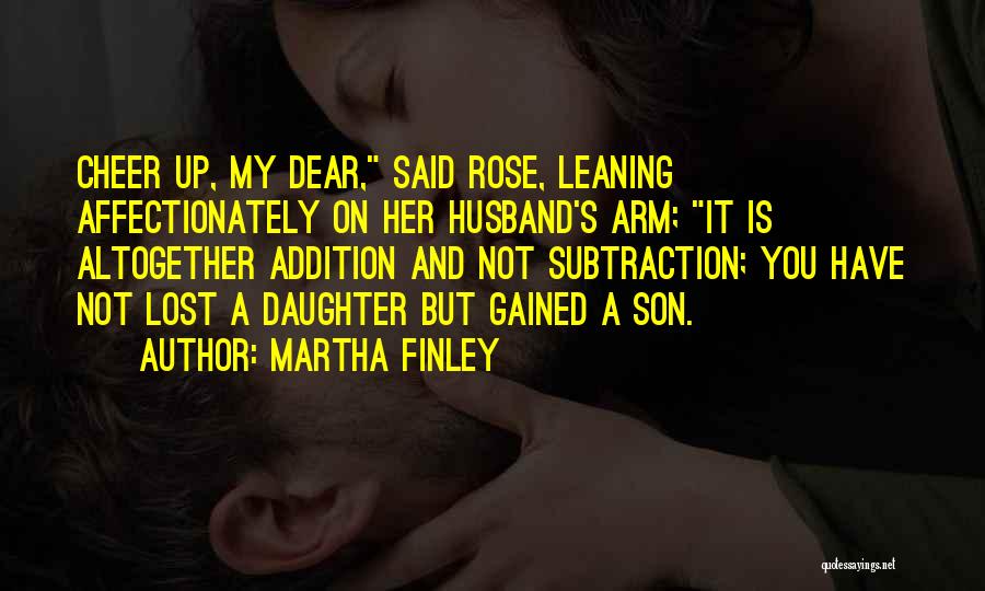 A Husband And Son Quotes By Martha Finley