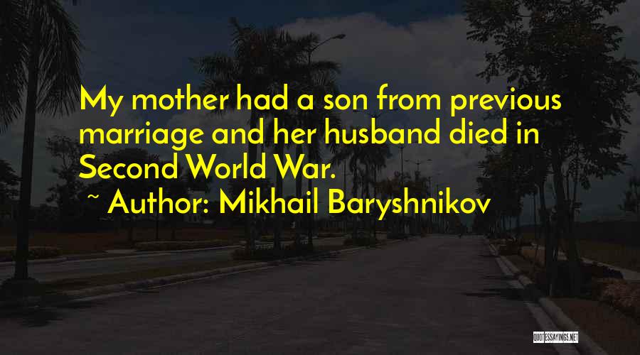 A Husband And Son Quotes By Mikhail Baryshnikov