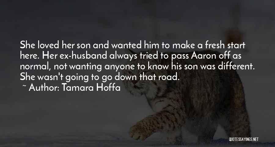 A Husband And Son Quotes By Tamara Hoffa