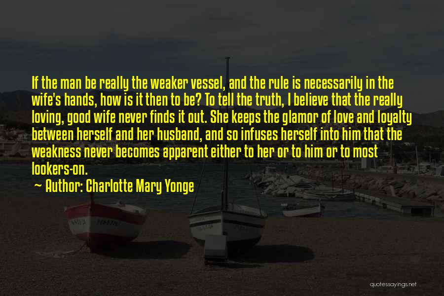 A Husband Loving His Wife Quotes By Charlotte Mary Yonge