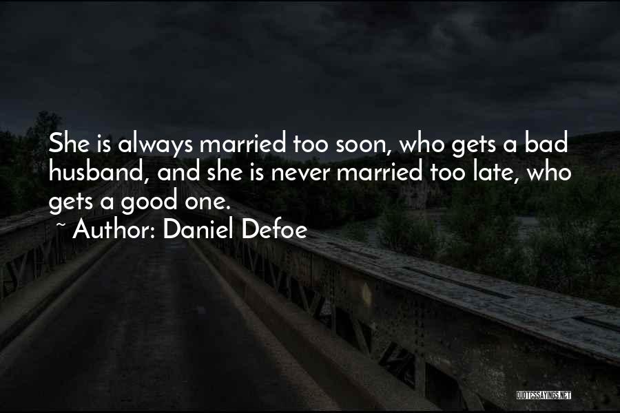 A Husband Quotes By Daniel Defoe