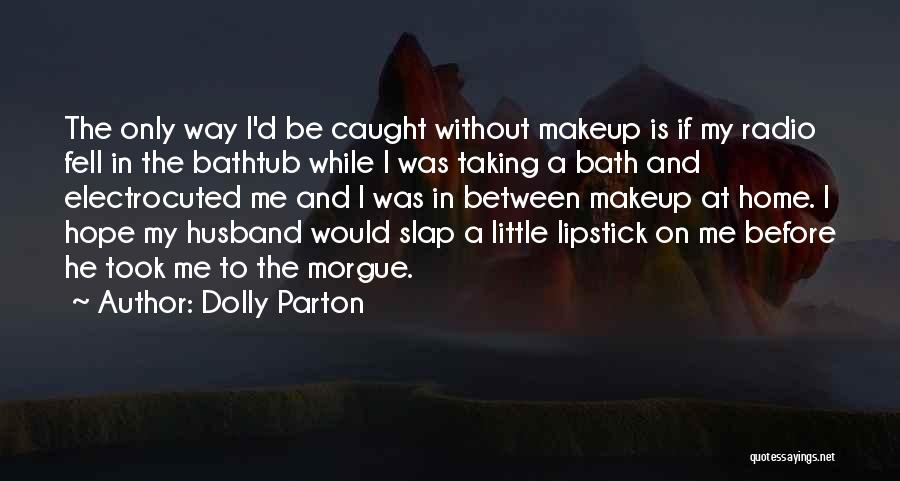 A Husband Quotes By Dolly Parton