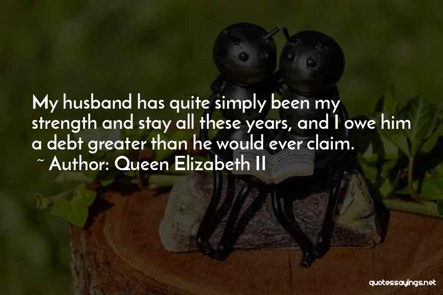 A Husband Quotes By Queen Elizabeth II