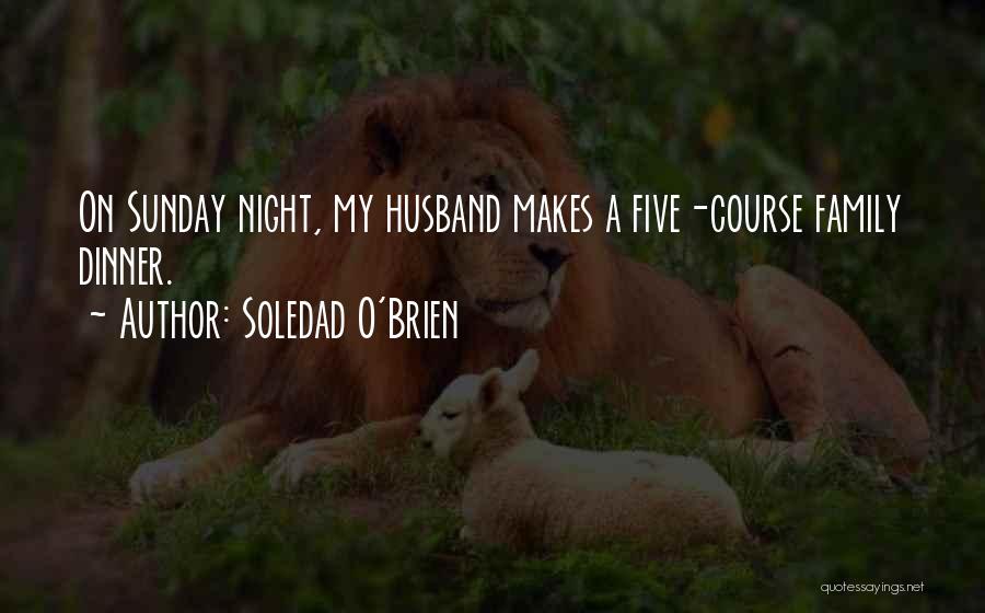 A Husband Quotes By Soledad O'Brien