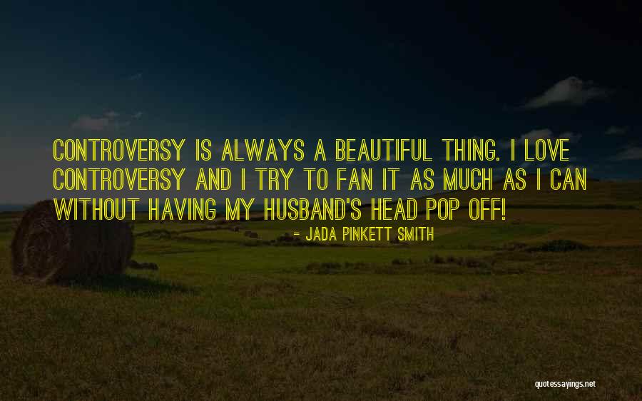 A Husband's Love Quotes By Jada Pinkett Smith A Husband's Love Quotes By Jada Pinkett Smith