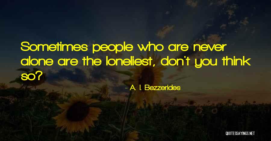 A. I. Bezzerides Quotes 1234791