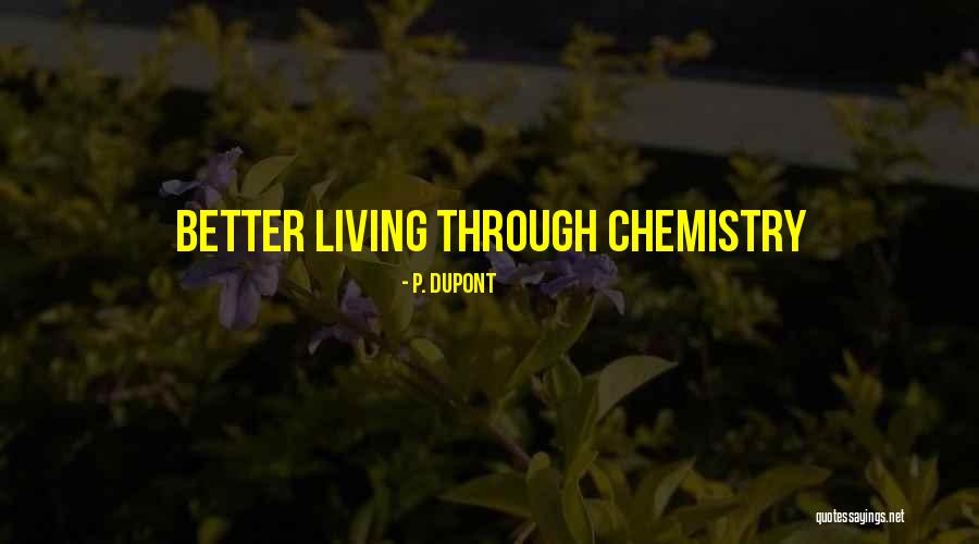A I Dupont Quotes By P. Dupont A I Dupont Quotes By P. Dupont