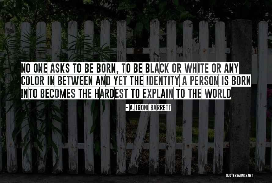 A. Igoni Barrett Quotes 2081559 A. Igoni Barrett Quotes 2081559