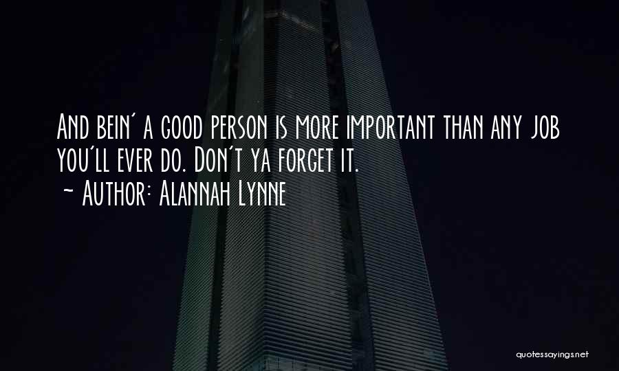 A Important Person Quotes By Alannah Lynne