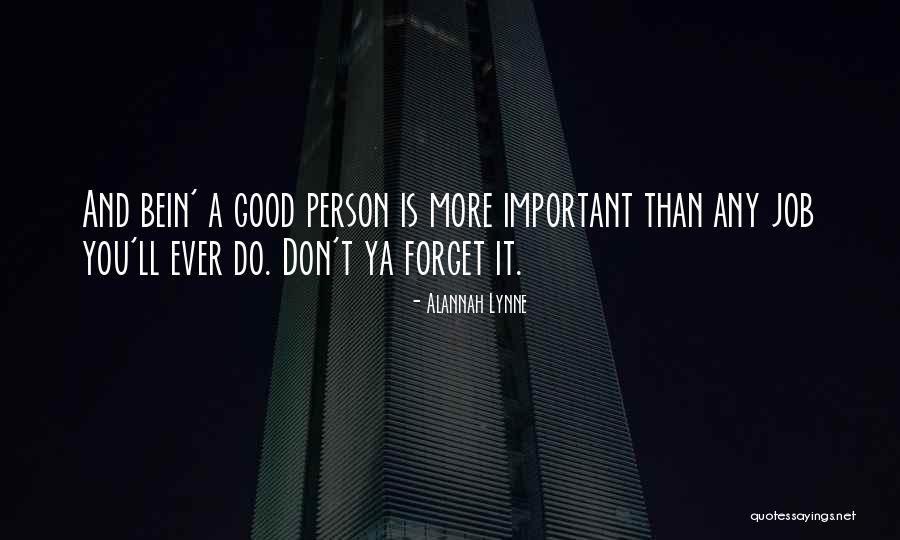 A Important Person Quotes By Alannah Lynne A Important Person Quotes By Alannah Lynne