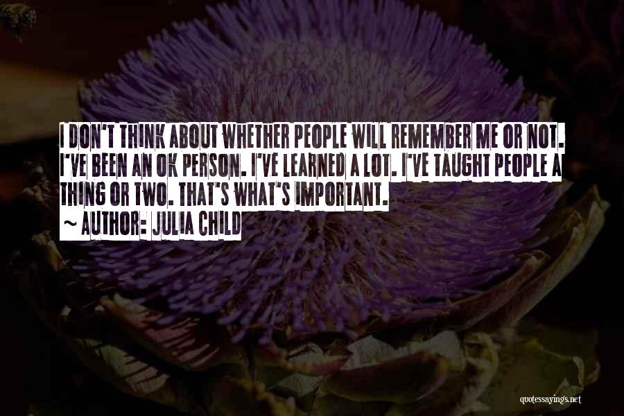 A Important Person Quotes By Julia Child