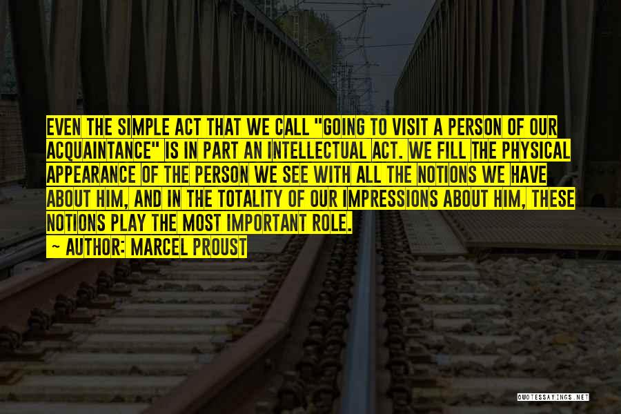 A Important Person Quotes By Marcel Proust