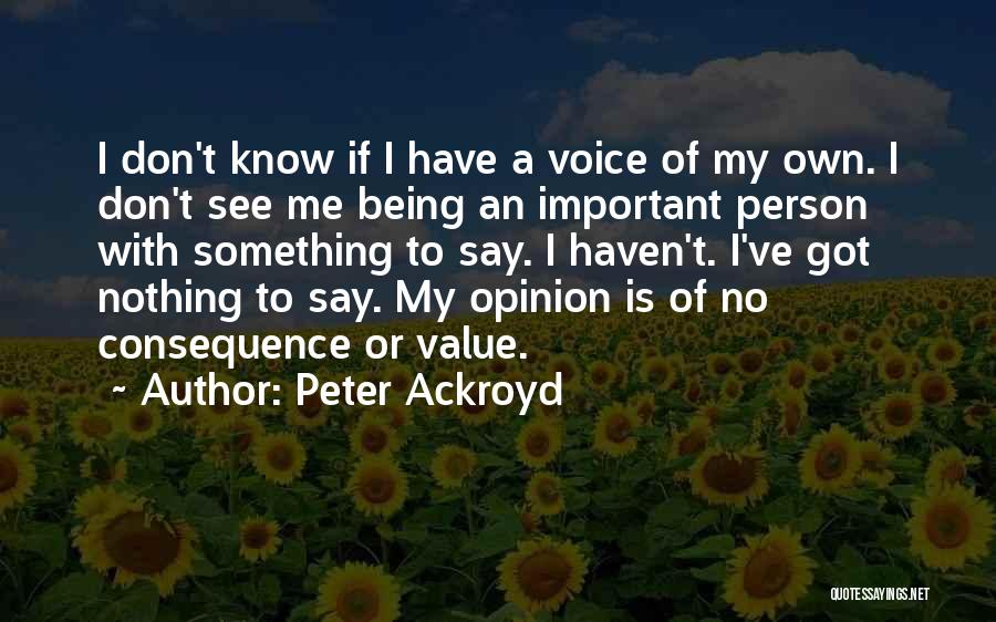 A Important Person Quotes By Peter Ackroyd