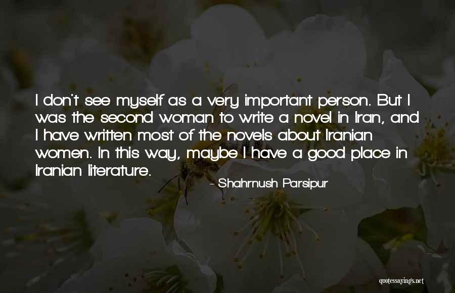 A Important Person Quotes By Shahrnush Parsipur