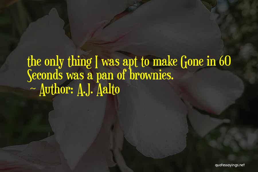 A.J. Aalto Quotes 2038709