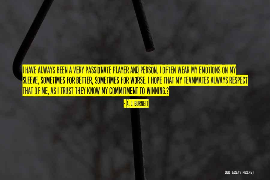 A. J. Burnett Quotes 1004301 A. J. Burnett Quotes 1004301