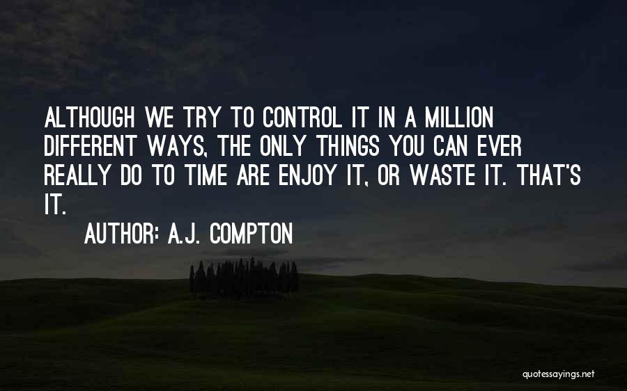 A.J. Compton Quotes 2265058