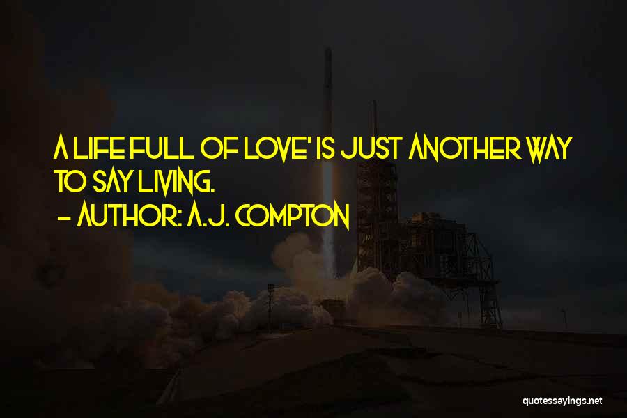 A.J. Compton Quotes 695473