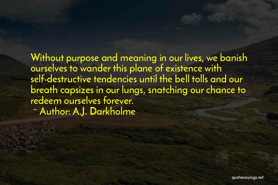 A.J. Darkholme Quotes 2039892