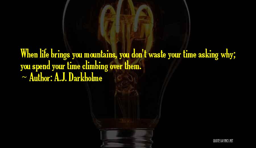 A.J. Darkholme Quotes 494076