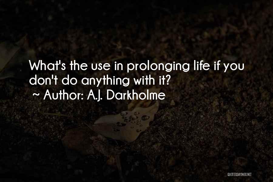 A.J. Darkholme Quotes 761095